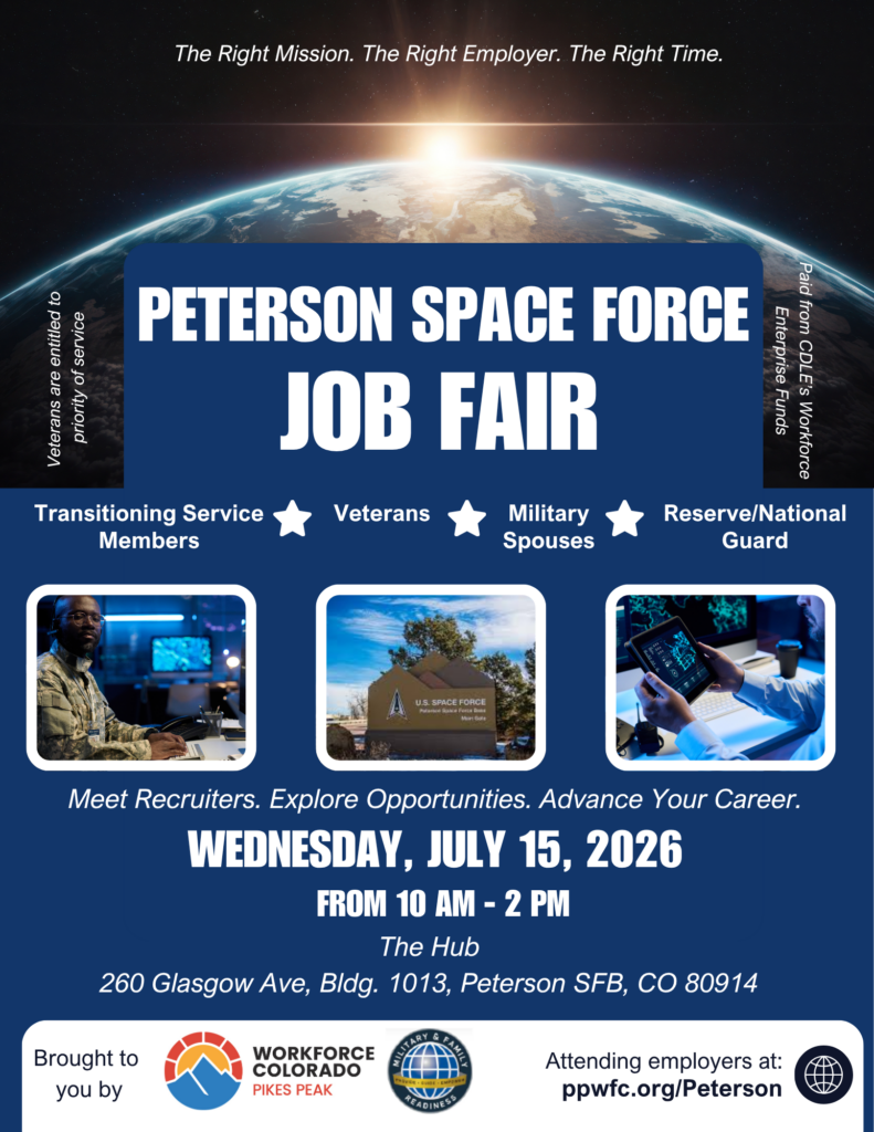Flyer promoting the Peterson Space Force Job Fair for transitioning service members, veterans, military spouses, and Reserve/National Guard members. The event takes place Wednesday, July 15, 2026, from 10 a.m. to 2 p.m. at The Hub on Peterson Space Force Base. The flyer features a space-themed background, military and technology imagery, and logos for Workforce Colorado Pikes Peak and Military & Family Readiness.