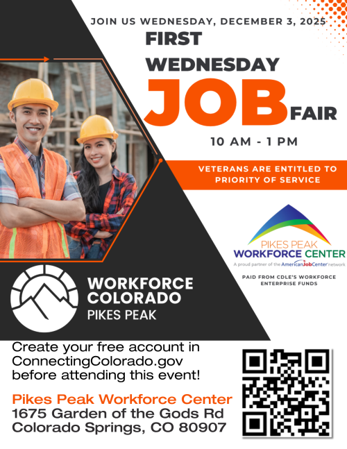 Flyer for the First Wednesday Job Fair hosted by the Pikes Peak Workforce Center on Wednesday, December 3, 2025, from 10 AM to 1 PM. The top of the flyer reads: “Join us Wednesday, December 3, 2025 — First Wednesday Job Fair.” It notes that veterans are entitled to priority of service. The flyer shows two smiling construction workers wearing orange safety vests and yellow hard hats. Logos for Workforce Colorado Pikes Peak and the Pikes Peak Workforce Center appear, along with text encouraging attendees to “Create your free account in ConnectingColorado.gov before attending this event!” At the bottom, it lists the address: Pikes Peak Workforce Center, 1675 Garden of the Gods Rd, Colorado Springs, CO 80907. A black-and-white QR code is located in the lower-right corner.